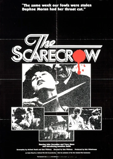 Image: [Oasis Films and New Zealand National Film Unit] :The scarecrow. "The same week our fowls were stolen, Daphne Moran had her throat cut". Starring John Carradine and Tracy Mann, and introducing Jonathan Smith. [1982].
