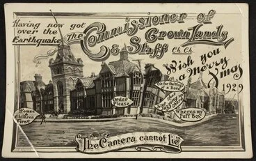 Image: New Zealand. Commissioner of Crown Lands :Having now got over the earthquake, the Commissioner of Crown Lands & staff, Ch.Ch. wish you a Merry Xmas 1929. The camera cannot lie / J L Martin [1929]