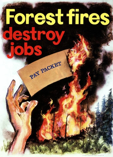Image: [New Zealand Forest Service?]: Forest fires destroy jobs. A R Shearer, Government Printer, Wellington, New Zealand, 1969.