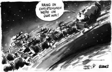 Image: Evans, Malcolm Paul, 1945- :'Hang on Christchurch we're on our way!' 23 December 2011