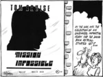 TOM CRUISE. MISSION IMPOSSIBLE. "By the way, has the selection of an unbiased, impartial jury for the David Bain retrial started yet?" 8 March, 2009