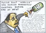 Doyle, Martin, 1956- :Police hunt "imbecile" who hurled murraytov cocktail during fire at MFAT. 29 March 2012