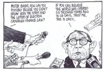 Scott, Thomas, 1947- :"Mister Banks, how can you possibly believe you didn't break both the spirit and the letter of election campaign finance law?" 20 September 2012