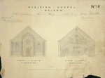 Beatson, William, 1808?-1870 :Wesleyan Chapel, Nelson. No. IV. Front or north elevation [and] Rear or south elevation. [August-September 1857].