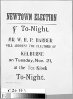 Newtown election. To-night address the electors of Kelburne, on Tuesday, Nov. 21, at the tea kiosk To-night. Hornblow, printer [1905].