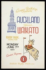 Waikato Rugby Union (Inc) :Auckland versus Waikato. Queen's Birthday fixture, Rugby Park, Hamilton, Monday June 7th 1954. Souvenir programme [Front cover].
