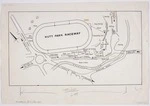 [Creator unknown] :[Hutt Park Raceway] [map with ms annotations]. [Undated]