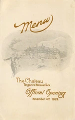 Chateau Tongariro: Menu. The Chateau, Tongariro National Park. Official opening, November 4th 1929.