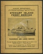 New Zealand. Marine Department: Stewart Island Ferry Service. Passenger and cargo service. Bluff-Stewart Island ferry service. Time-table 1948-1949. R H Waddell, printer.