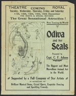 Theatre Royal, coming ... 11th, 12th, 13th 14th, 15th December the great sensational attraction! Now touring the world - Odiva and her seals, presented by Capt. C F Adams. The biggest and most marvellous animal act in the world [Pamphlet front cover. 1923]