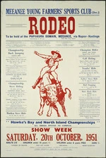 Meeanee Young Farmers' Sports Club (Inc.) :Rodeo to be held at the Papakura Domain, Meeanee, via Napier-Hastings. Show week, Saturday 20th October, 1951.