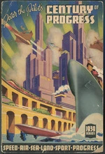 [Roundhill, Bernard], 1911-2005 :Peter the Pilot's Century of Progress. 1939 series; speed, air, sea, land sport, progress. [Timaru Milling Company Ltd. Picture card album cover, 1939].