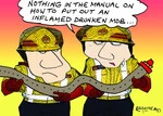 "Nothing in the manual on how to put out an inflamed drunken mob..." 19 October 2010