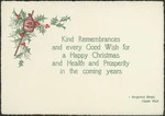 [Greeting card]. Kind remembrances / and every good wish for / a Happy Christmas / and Health and Prosperity / in the coming years. 1 Rongonui Street, Upper Hutt. [1940-1950s].