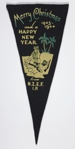New Zealand. Army. 2nd NZEF (IP): Merry Christmas and a Happy New Year 1943-1944, from N.Z.E.F.I.P. Pennant
