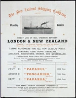 New Zealand Shipping Company Limited :Monthly service. Direct line of mail steamers between London & New Zealand. Outwards ... via Plymouth, Tenerife, Cape Town and Hobart; Homewards ... via Montevideo, Tenerife and Plymouth. Taking passengers for all New Zealand ports. ... Papanui ... Tongariro ... Paparoa ... July - Sept 1904.