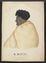 Hall, R :E Witti, chief of Waikanai [ca 1844]