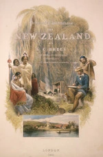 [Brees, Samuel Charles] 1810-1865 :Pictorial Illustrations of New Zealand. By S. C. Brees, late Principal Engineer and Surveyor to the New Zealand Company. [1. Surveyors' encampment, Porirua Bush]. [2] Mr Molesworth's Farm at the Hutt. [Plate 1, frontispiece]. [Engraved by Henry Melville]. London, 1847].