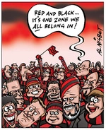 Nisbet, Alistair, 1958- :"Red and black... it's one zone we ALL belong in!" 9 July 2011