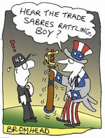 Bromhead, Peter, 1933-:Hear the trade sabres rattling, boy? [ca 11 September 2002].