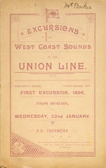 Union Steam Ship Company of New Zealand Limited :Excursions to the West Coast Sounds by the Union Line. Nineteenth season, thirty-second trip. First excursion, 1896, from Dunedin on Wednesday, 22 January. S.S. Tarawera. [Cover of booklet]. 1896.