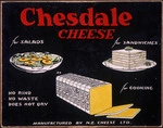 N Z Cheese Ltd :Chesdale Cheese; for salads, for sandwiches, for cooking; no rind, no waste, does not dry. Manufactured by N.Z. Cheese Ltd. [1930s?]