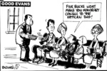 Good Evans. "Five bucks won't make you honorary consul to the Vatican Dad!" 15 September, 2008