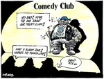 Comedy Club. "Hey bro! Hear the one about our Treaty claim?" "What a bloody joke! Where's the punch-line?" "Don't ask.." 19 September, 2008