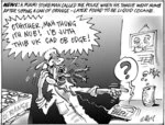 News. A Miami policeman called the police when his tongue went numb after sipping a can of orange - later found to be liquid cocaine. "Othither, ma thung ith nub! I'b juth thib uk cad ob odge!" 23 March, 2004