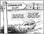 "They say they may close down if the carbon tax comes in." "For all our sakes let's hope their address is Bluff, and their threat isn't!" 13 May, 2008