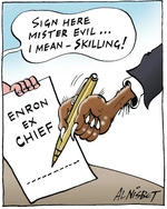 "Sign here Mister Evil... I mean - Skilling!" ENRON EX CHIEF. 10 November, 2004