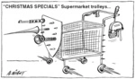 "CHRISTMAS SPECIALS" Supermarket trolleys... 19 December, 2005