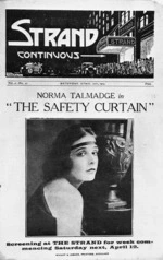 Strand Theatre (Auckland): Strand continuous, vol. 2, no. 50, Saturday April 12th, 1919. Norma Talmadge in "The safety curtain", screening at the Strand for week commencing Saturday next, April 12th. 1919.