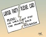 Labour Party pledge card. Pledge - We will not pay the money back, Pete Hodgson. 16 October, 2006.