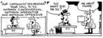 Our cartoonist has heeded your call to do nothing controversial, nothing insensitive and nothing offensive." "So what did he do?" "He went home." 23 February, 2006.