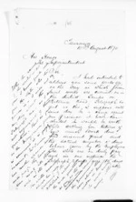 3 pages written 10 Aug 1870 by an unknown author in Tauranga, from Hawke's Bay.  McLean and J D Ormond, Superintendents - Letters to Superintendent
