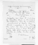 1 page written 4 Mar 1872 by William Gisborne in Wellington City to Sir Donald McLean, from Native Minister and Minister of Colonial Defence - Inward telegrams