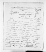 3 pages written 5 Mar 1872 by John Davies Ormond in Napier City to Sir Donald McLean, from Native Minister and Minister of Colonial Defence - Inward telegrams
