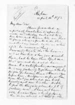 3 pages written 14 Apr 1873 by Robert Smelt Bush in Raglan to Sir Donald McLean, from Inward letters - Robert S Bush