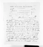 2 pages written 7 Oct 1871 by Captain John Fairchild in Tauranga to Sir Donald McLean in Wellington, from Native Minister and Minister of Colonial Defence - Inward telegrams
