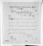 1 page written 9 Mar 1872 by Colonel William Moule in Wellington to Sir Donald McLean, from Native Minister and Minister of Colonial Defence - Inward telegrams