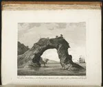 View of an arched rock, on the coast of New Zealand; with an hippa, or ...