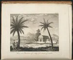 House and plantation of a chief of the island of Otaheite'. Plate 6 in Sydney ...