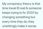 my_conspiracy_theory_is.png