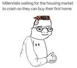 Millenials_waiting_for_the_housing_market_to_crash.jpg