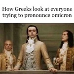 how_greeks_look_at_everyone_trying_to_pronounce_omicron.jfif