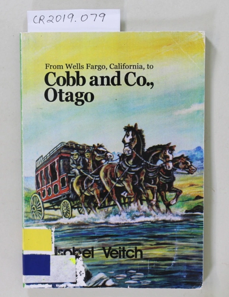 Image: Book, From Wells Fargo, California, to COBB AND CO., OTAGO