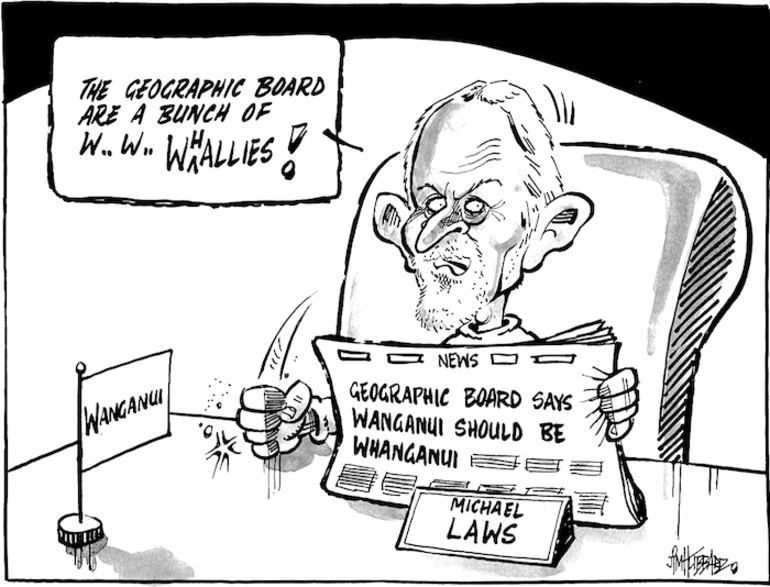 Image: "The Geographic Board are a bunch of W.. W.. W[H]ALLIES!" Geographic Boards says Wanganui should be Whanganui. Michael Laws. 31 March 2009