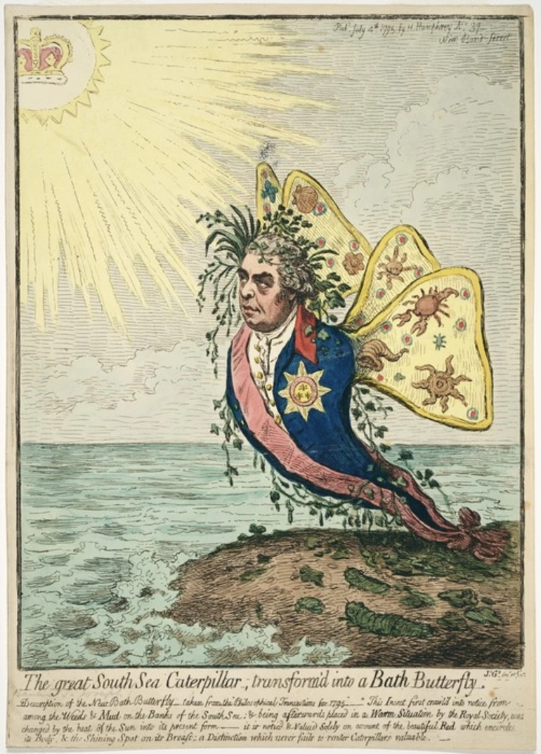 Image: Gillray, James, 1757-1815 :The great South Sea caterpillar, transform'd into a Bath butterfly... Js. Gy. des. et fect. Published July 4th 1795 by H. Humphrey, No. 39 New Bond Street [London]