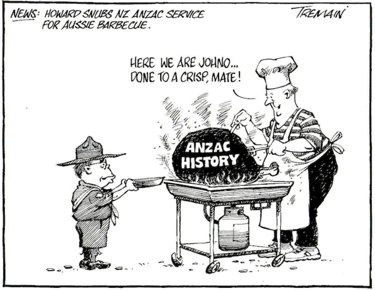 Image: Tremain, Garrick, 1941- :News. Howard snubs NZ ANZAC service for Aussie barbecue, Otago Daily Times, 24 April 2005.